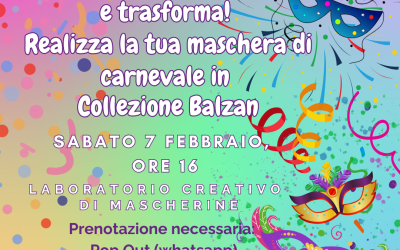 Carnevale creativo alla Collezione “Eugenio Balzan”